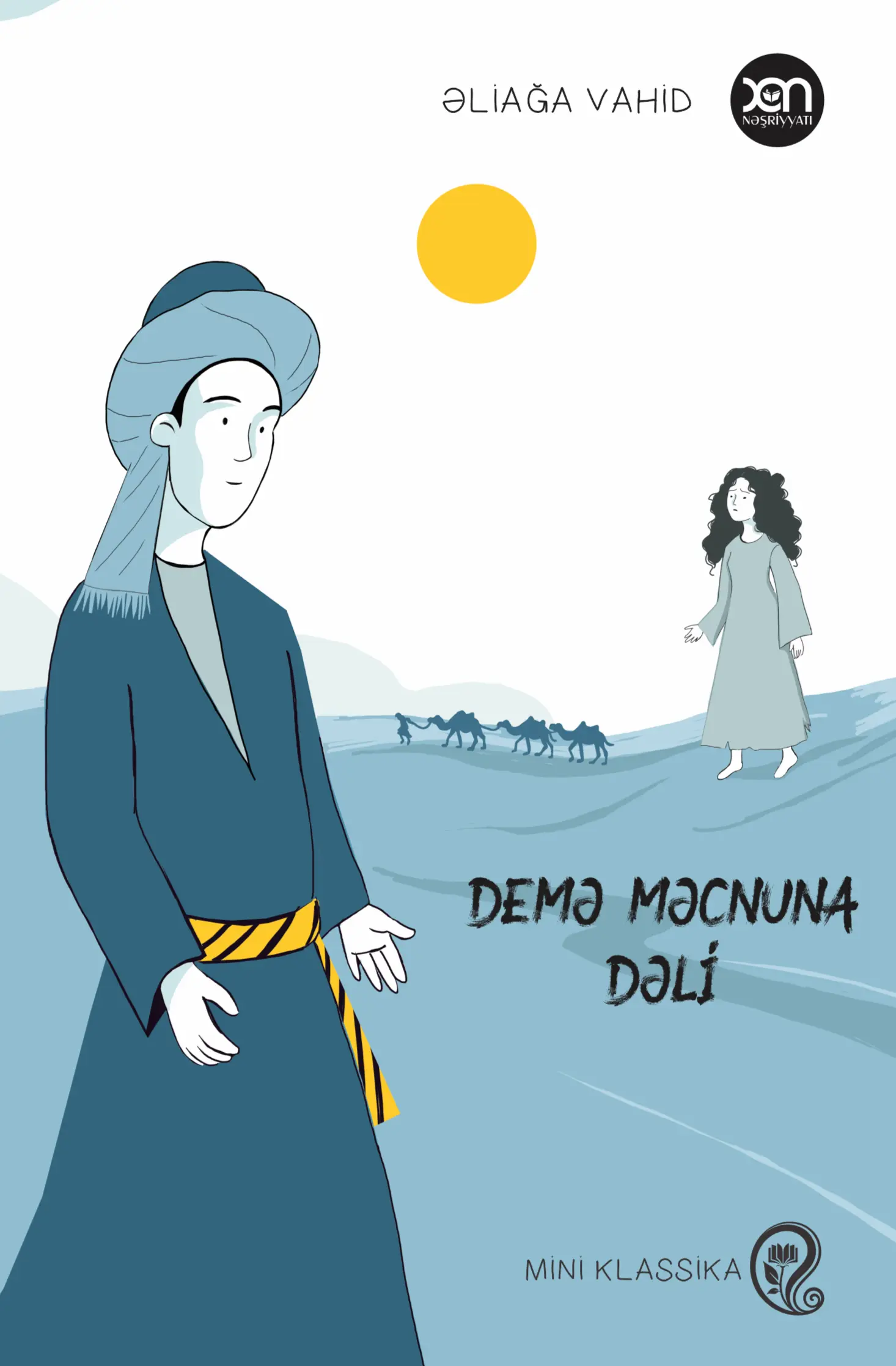 Əliağa Vahid – "Demə Məcnuna dəli”